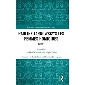 Pauline Tarnowsky’s Les Femmes Homicides: Part I