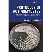 Protocols of Actinomycetes: Microbiology to Gene Editing