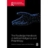 The Routledge Handbook of Artificial Intelligence and Philanthropy