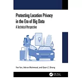 Protecting Location Privacy in the Era of Big Data: A Technical Perspective