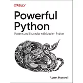 Powerful Python: Patterns and Strategies with Modern Python