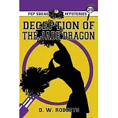 Pep Squad Mysteries Book 29: Deception of the Jade Dragon