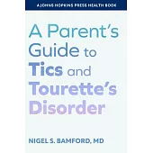 A Parent’s Guide to Tics and Tourette’s Disorder