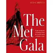 The Met Gala: Red Carpet Style, for Fans of Icons of Style and the Little Books of Fashion