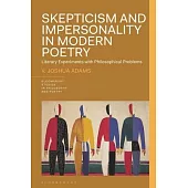 Skepticism and Impersonality in Modern Poetry: Literary Experiments with Philosophical Problems