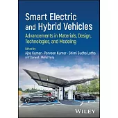 Smart Electric and Hybrid Vehicles: Advancements in Materials, Design, Technologies, and Modeling