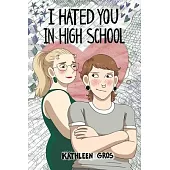 I Hated You in High School