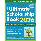 The Ultimate Scholarship Book 2026: Billions of Dollars in Scholarships, Grants and Prizes