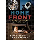 Home Front: Alfred T. Palmer’s WWII Photography