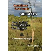 Sometimes Love Lands Sideways: Josy & Greg Drove Off Into The Sunrise