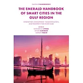 The Emerald Handbook of Smart Cities in the Gulf Region: Innovation, Development, Transformation, and Prosperity for Vision 2040