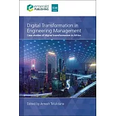 Digital Transformation in Engineering Management: Case Studies of Digital Transformation in Africa