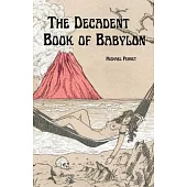 The Decadent Book of Babylon