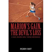 Marion’s Gain, the Devil’s Loss: A Nice Jewish Girl Turns Messianic