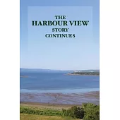 The Harbour View Story Continues