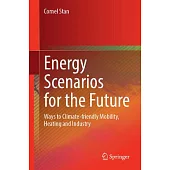 Energy Scenarios for the Future: Ways to Climate-Friendly Mobility, Heating and Industry