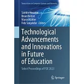 Technological Advancements & Innovations in Future of Education: Select Proceedings of Foe 2023