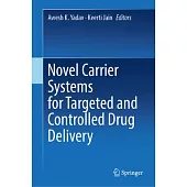 Novel Carrier Systems for Targeted and Controlled Drug Delivery