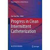 Progress in Clean Intermittent Catheterization