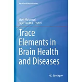 Trace Elements in Brain Health and Diseases