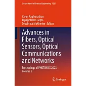 Advances in Fibers, Optical Sensors, Optical Communications and Networks: Proceedings of Photonics 2023, Volume 2