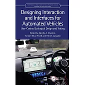 Designing Interaction and Interfaces for Automated Vehicles: User-Centred Ecological Design and Testing