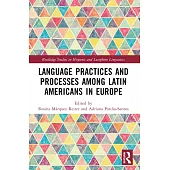 Language Practices and Processes among Latin Americans in Europe