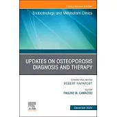 Updates on Osteoporosis Diagnosis and Therapy, an Issue of Endocrinology and Metabolism Clinics of North America: Volume 53-4