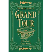 Grand Tour: The Brass Queen II Volume 2