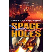 Space Holes: First Transmission Volume 1