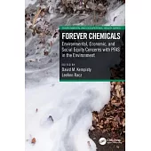 Forever Chemicals: Environmental, Economic, and Social Equity Concerns with Pfas in the Environment