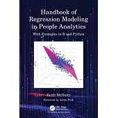 Handbook of Regression Modeling in People Analytics: With Examples in R and Python