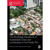 The Routledge Handbook of Sustainable Cities and Landscapes in the Pacific Rim