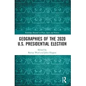 Geographies of the 2020 U.S. Presidential Election