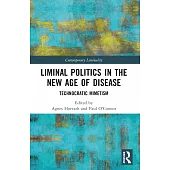 Liminal Politics in the New Age of Disease: Technocratic Mimetism