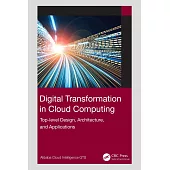 Digital Transformation in Cloud Computing: Top-Level Design, Architecture, and Applications