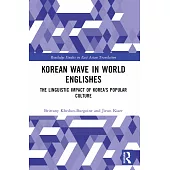 Korean Wave in World Englishes: The Linguistic Impact of Korea’s Popular Culture