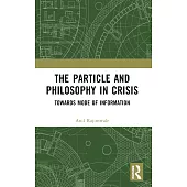 The Particle and Philosophy in Crisis: Towards Mode of Information