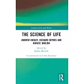 The Science of Life: Andrew Huxley, Richard Keynes and Horace Barlow