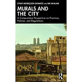 Murals and the City: Comparative Perspective on Practices, Policies, and Regulations