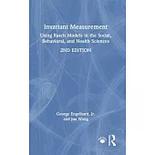 Invariant Measurement: Using Rasch Models in the Social, Behavioral, and Health Sciences