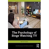 The Psychology of Binge Watching TV