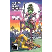 The Star and the Space Princess and Other Stories