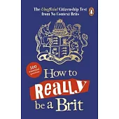 How to Really Be a Brit: The Unofficial Citizenship Test