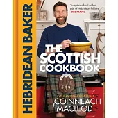 The Hebridean Baker: The Scottish Cookbook