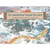 The Wonderland Beyond the Wall: An Adventure to Find the Lost Kite in a Chinese Garden