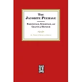 The Jacobite Peerage Baronage, Knightage and Grants of Honour