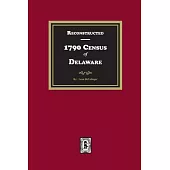 Reconstructed 1790 Census of Delaware