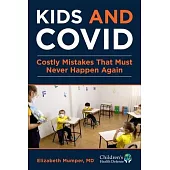 Kids and Covid: Costly Mistakes That Must Never Happen Again