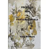 Propolis for a Fractured World